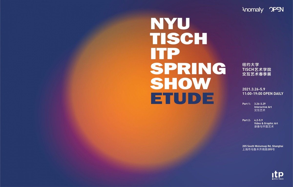 联合纽约大学 Tisch 艺术学院,Anomaly OPEN 空间举办交互艺术春季展「Etude」