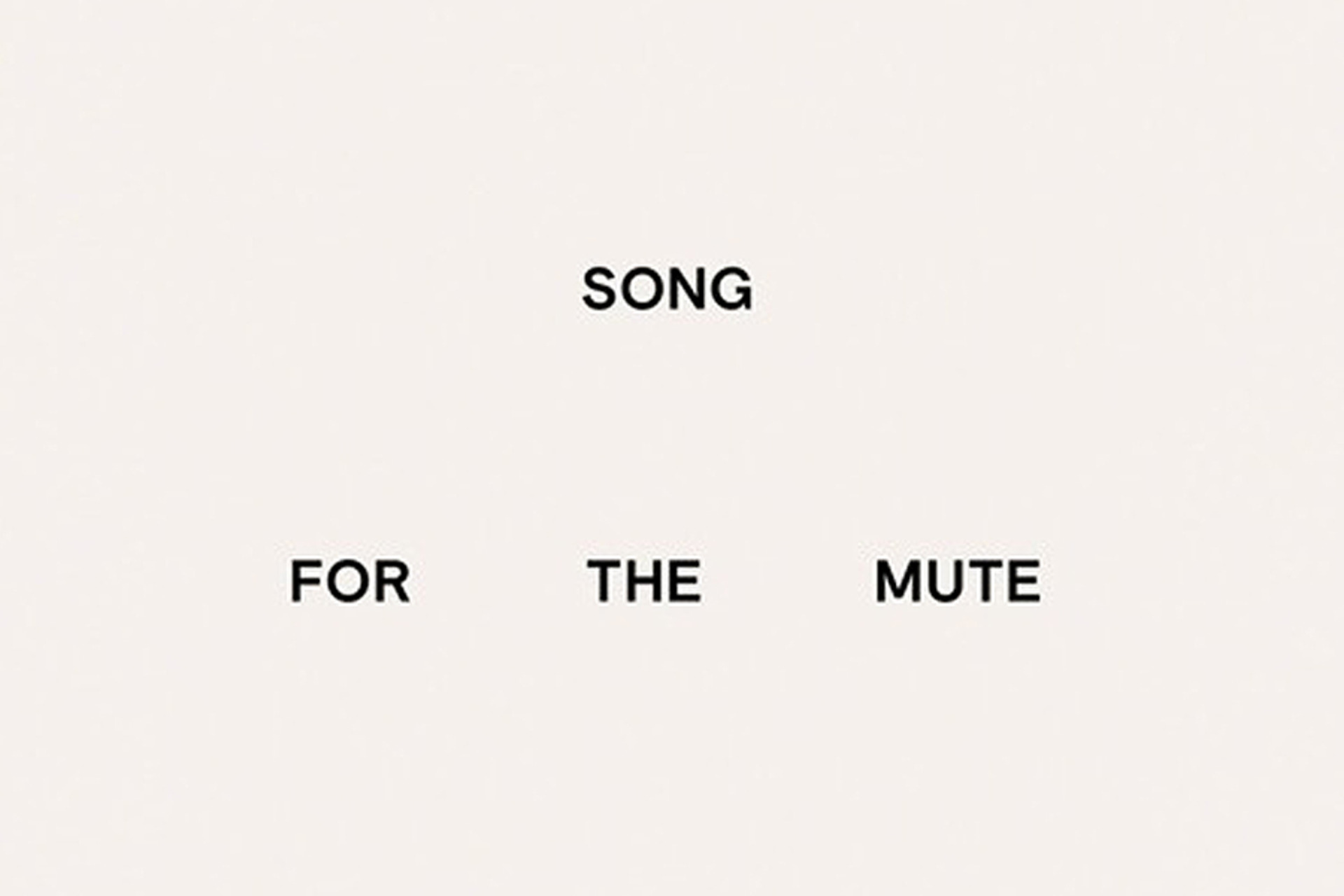 SONG FOR THE MUTE